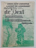 GAZETA DE VEST , MAGAZIN DE ISTORIE , ATITUDINI SI CREDINTA , APARUT LA TIMISOARA , NR. 30 , FEBRUARIE 1994
