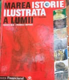 MAREA ISTORIE ILUSTRATA A LUMII PREISTORIA