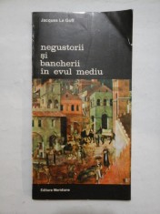 Negustorii si bancherii in evul mediu - Jacques Le Goff