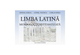 Limba latină - Paperback - Camelia Manea, Emanuel Boboiu, Cornel Todericiu - Casa Cărţii de Ştiinţă
