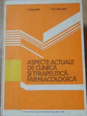 ASPECTE ACTUALE DE CLINICA SI TERAPEUTICA FARMACOLOGICA-I. TRIANDAF O.C. MUNGIU foto