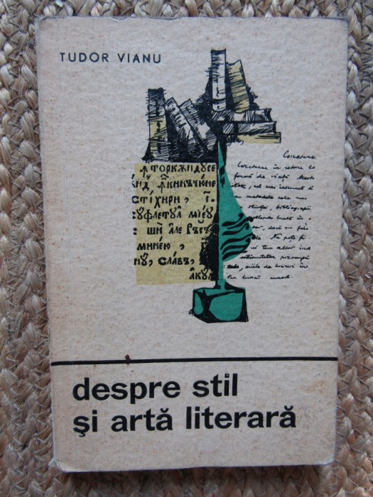 DESPRE STIL SI ARTA LITERARA-TUDOR VIANU