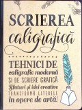 SCRIEREA CALIGRAFICA-GABRI JOY KIRKENDALL, LAURA LAVENDER, JULIE MANWARING, SHAUNA LYNN PANCZYSZYN-262946
