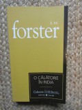 E. M. Forster - O CALATORIE IN INDIA
