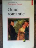 Omul romantic- Francois Furet