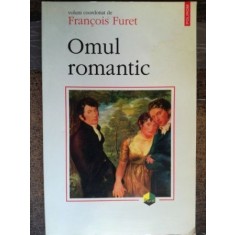 Omul romantic- Francois Furet