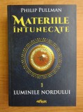 Philip Pullman - Luminile Nordului ( MATERIILE &Icirc;NTUNECATE I )