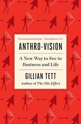 Anthro-Vision: A New Way to See in Business and Life foto