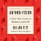 Anthro-Vision: A New Way to See in Business and Life