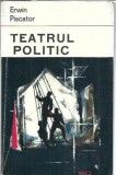 Cumpara ieftin Teatru politic - Erwin Piscator
