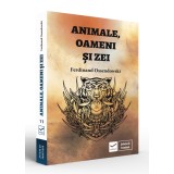 Animale, oameni si zei - Ferdinand Ossendowski