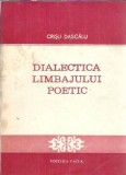 Dialectica limbajului poetic - Crisu Dascalu