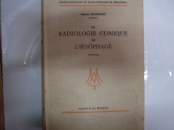 La Radiologie Clinique De L`oesophage - Marcel Brombart ,550578