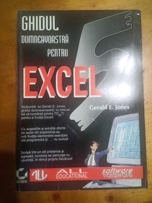 Ghidul dumneavoastra pentru Excel 5-Gerald E.Jones foto