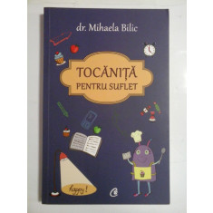 TOCANITA PENTRU SUFLET - Mihaela Bilic