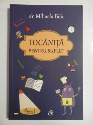 TOCANITA PENTRU SUFLET - Mihaela Bilic foto