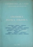 Lingvistica Poetica Stilistica. Studii - Colectiv, 1986, Editura Universitatii Iasi, Romana, 306 Pagini