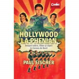 Cumpara ieftin Hollywood la Phenian - Paul Fischer, Corint