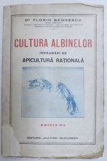 CULTURA ALBINELOR INDRUMARI DE APICULTURA RATIONALA de FLORIN BEGNESCU , EDITIA A II A , 1925 foto