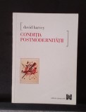 Condiția Postmodernitatii - DAVID Harvey