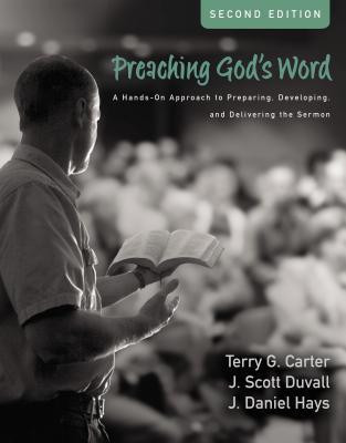Preaching God&amp;#039;s Word, Second Edition: A Hands-On Approach to Preparing, Developing, and Delivering the Sermon foto