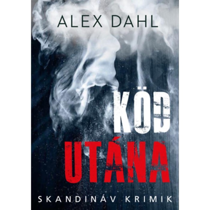 K&ouml;d ut&aacute;na - Alex Dahl