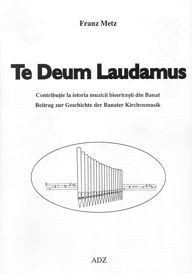 Te Deum laudamus. Beitrag zur Geschichte der Banater Kirchenmusik foto