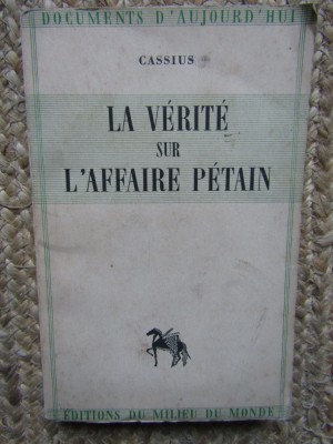 La v&amp;eacute;rit&amp;eacute; sur l&amp;#039;affaire petain - Cassius foto