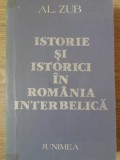 Istorie si Istorici in Romania Interbelica - Al. Zub, Ed. Junimea 1988, 410 pagini