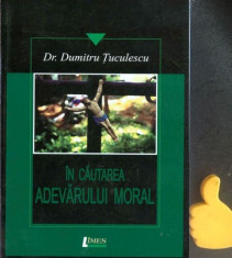 In cautarea adevarului moral Dumitru Tuculescu foto