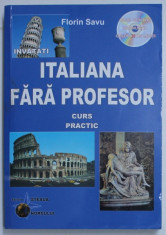 INVATATI ITALIANA FARA PROFESOR , CURS PRACTIC de FLORIN SAVU , NU CONTINE CD , 2005 foto