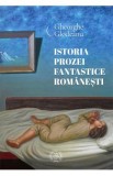 Istoria prozei fantastice romanesti - Gheorghe Glodeanu