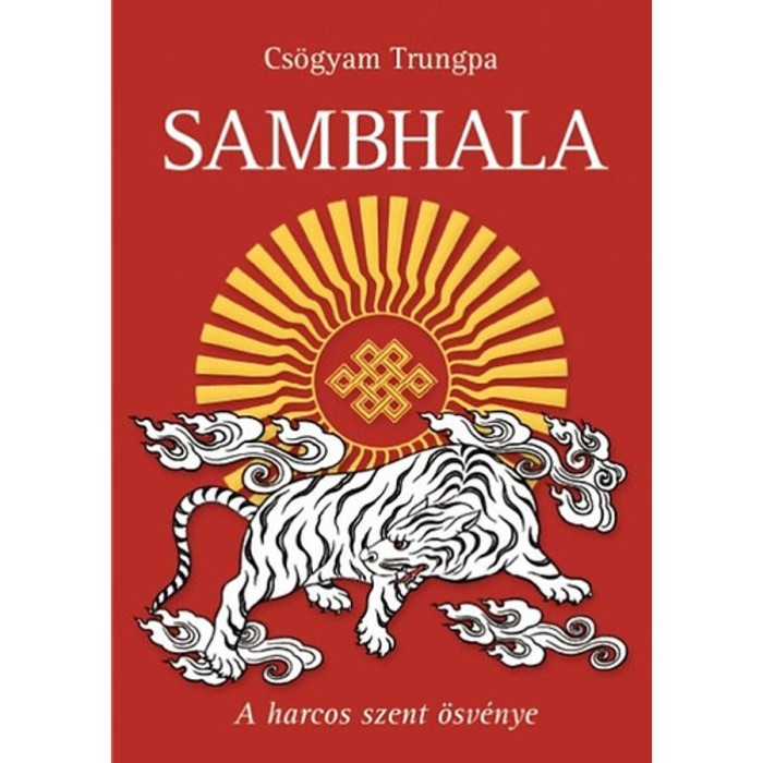 Sambhala - A harcos szent &ouml;sv&eacute;nye - Cs&ouml;gyam Trungpa