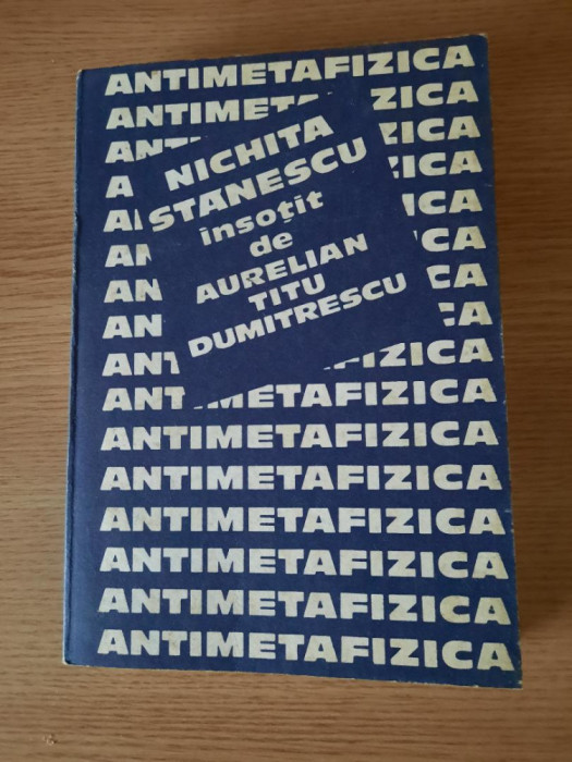 ANTIMETAFIZICA &ndash; NICHITA STANESCU insotit de AURELIAN TITU DUMITRESCU