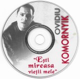 CD Ovidiu Komornyik &lrm;&ndash; Ești Mireasa Vieții Mele, original, fără coperți, Pop