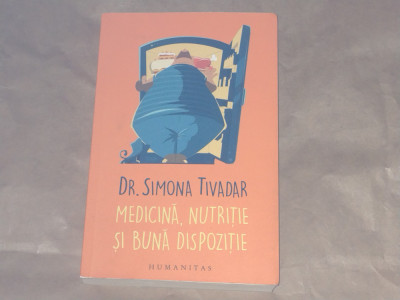 Dr.SIMONA TIVADAR - MEDICINA, NUTRITIE SI BUNA DISPOZITIE foto