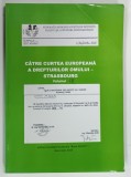 CATRE CURTEA EUROPEANA A DREPTURILOR OMULUI - STRASBOURG , VOLUMUL III de GEORGE URSA , 2013