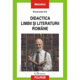 Didactica Limbii și Literaturii Rom&acirc;ne, Ed. 2020, Polirom - Pedagogie și Metodică, Limba Rom&acirc;nă, Format Fizic