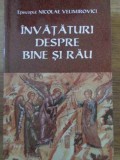 INVATATURI DESPRE BINE SI RAU-EPISCOPUL NICOLAE VELIMIROVICI-360056