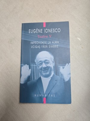 Teatru V - Eug&amp;egrave;ne Ionesco foto