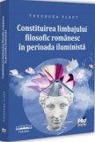 Constituirea limbajului filosofic romanesc in perioada iluminista, Universul Juridic