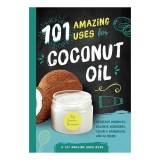 101 amazing uses for coconut oil