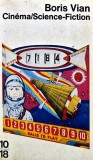Carte SF Roman Boris Vian - Cinema &amp; Science Fiction - 1978, Brosata, Franceza, 220 pagini