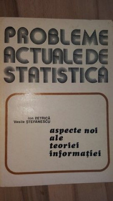 Probleme actuale de statistica- Ion Petrica, Vasile Stefanescu foto