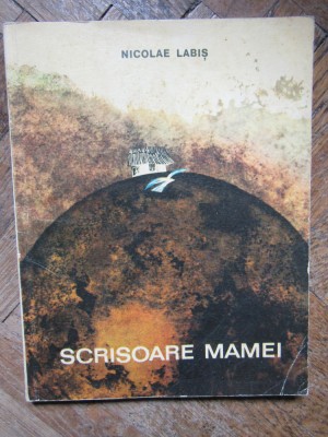 Nicolae Labis - Scrisoare mamei (1968, ilustratii de Mihu Vulcanescu) foto