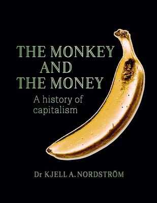 The Monkey and the Money: A History of Capitalism foto