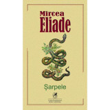 Sarpele - Mircea Eliade