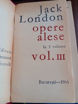 myh 524f - Jack London - Opere alese - Volumul 3 - ed 1966 foto