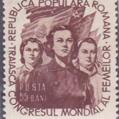ROMANIA 1953 LP 344 CONGRESUL MONDIAL AL FEMEILOR MNH