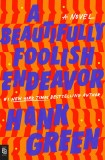 A Beautifully Foolish Endeavor | Hank Green, 2020, Penguin Random House USA